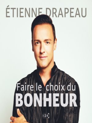 cover image of Faire le choix du bonheur